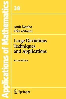 Large Deviations Techniques and Applications - Amir Dembo,Ofer Zeitouni - cover