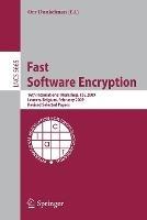 Fast Software Encryption: 16th International Workshop, FSE 2009 Leuven, Belgium, February 22-25, 2009 Revised Selected Papers - cover