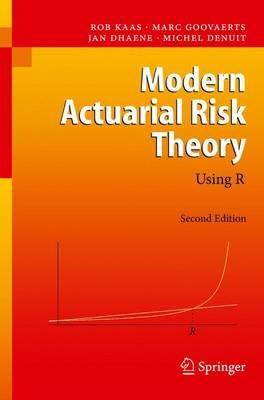 Modern Actuarial Risk Theory: Using R - Rob Kaas,Marc Goovaerts,Jan Dhaene - cover