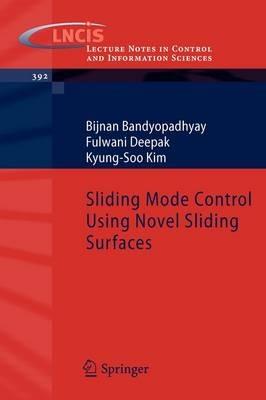 Sliding Mode Control Using Novel Sliding Surfaces - B. Bandyopadhyay,Fulwani Deepak,Kyung-Soo Kim - cover