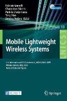 Mobile Lightweight Wireless Systems: First International ICST Conference, MOBILIGHT 2009, Athens, Greece, May 18-20, 2009, Revised Selected Papers - cover