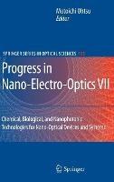 Progress in Nano-Electro-Optics VII: Chemical, Biological, and Nanophotonic Technologies for Nano-Optical Devices and Systems - cover