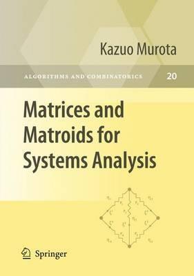 Matrices and Matroids for Systems Analysis - Kazuo Murota - cover