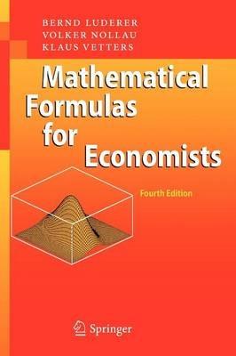 Mathematical Formulas for Economists - Bernd Luderer,Volker Nollau,Klaus Vetters - cover