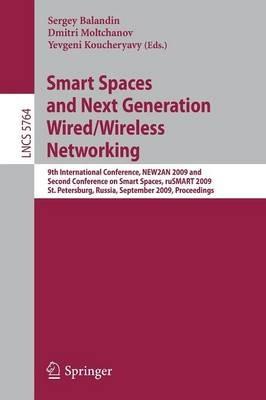 Smart Spaces and Next Generation Wired/Wireless Networking: 9th International Conference, NEW2AN 2009 and Second Conference on Smart Spaces, ruSMART 2009, St. Petersburg, Russia, September 15-18, 2009, Proceedings - cover