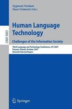 Human Language Technology. Challenges of the Information Society: Third Language and Technology Conference, LTC 2007, Poznan, Poland, October 5-7, 2007, Revised Selected Papers