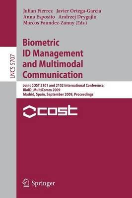 Biometric ID Management and Multimodal Communication: Joint COST 2101 and 2102 International Conference, BioID_MultiComm 2009, Madrid, Spain, September 16-18, 2009, Proceedings - cover