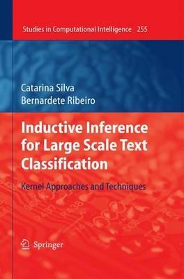 Inductive Inference for Large Scale Text Classification: Kernel Approaches and Techniques - Catarina Silva,Bernadete Ribeiro - cover