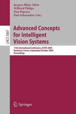 Advanced Concepts for Intelligent Vision Systems: 11th International Conference, ACIVS 2009 Bordeaux, France, September 28--October 2, 2009 Proceedings - cover