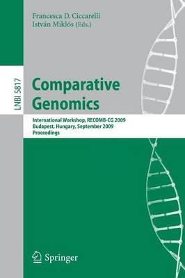 Comparative Genomics: International Workshop, RECOMB-CG 2009, Budapest, Hungary, September 27-29, 2009, Proceedings - cover