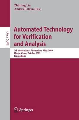 Automated Technology for Verification and Analysis: 7th International Symposium, ATVA 2009, Macao, China, October 14-16, 2009, Proceedings - cover