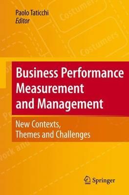 Business Performance Measurement and Management: New Contexts, Themes and Challenges - cover
