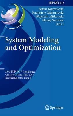 System Modeling and Optimization: 23rd IFIP TC 7 Conference, Cracow, Poland, July 23-27, 2007, Revised Selected Papers - cover