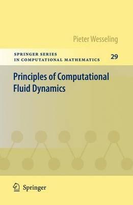 Principles of Computational Fluid Dynamics - Pieter Wesseling - cover