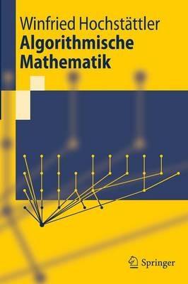 Algorithmische Mathematik - Winfried Hochstättler - cover