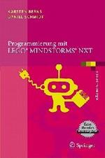 Programmierung mit LEGO Mindstorms NXT: Robotersysteme, Entwurfsmethodik, Algorithmen