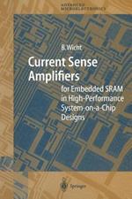 Current Sense Amplifiers for Embedded SRAM in High-Performance System-on-a-Chip Designs