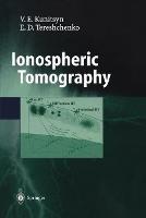 Ionospheric Tomography - Viacheslav E. Kunitsyn,Evgeni D. Tereshchenko - cover