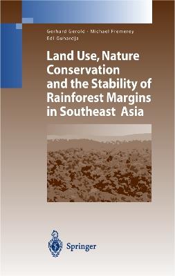 Land Use, Nature Conservation and the Stability of Rainforest Margins in Southeast Asia - cover