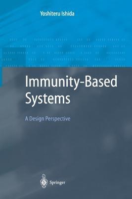 Immunity-Based Systems: A Design Perspective - Yoshiteru Ishida - cover