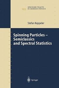 Spinning Particles-Semiclassics and Spectral Statistics - Stefan Keppeler - cover