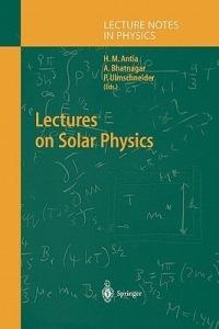 Lectures on Solar Physics - cover