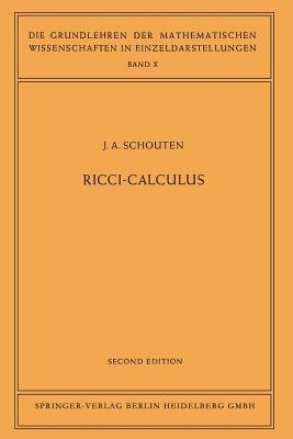 Ricci-Calculus: An Introduction to Tensor Analysis and Its Geometrical Applications - Jan Arnoldus Schouten - cover