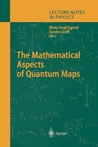 The Mathematical Aspects of Quantum Maps - cover