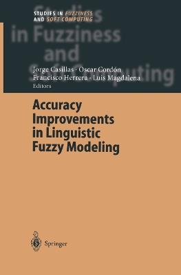 Accuracy Improvements in Linguistic Fuzzy Modeling - cover