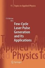 Few-Cycle Laser Pulse Generation and Its Applications