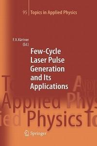 Few-Cycle Laser Pulse Generation and Its Applications - cover