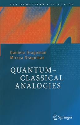 Quantum-Classical Analogies - Daniela Dragoman,Mircea Dragoman - cover