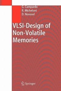VLSI-Design of Non-Volatile Memories - Giovanni Campardo,Rino Micheloni,David Novosel - cover