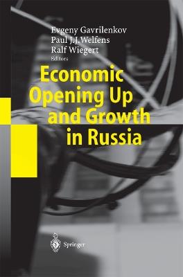 Economic Opening Up and Growth in Russia: Finance, Trade, Market Institutions, and Energy - cover