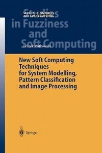 New Soft Computing Techniques for System Modeling, Pattern Classification and Image Processing - Leszek Rutkowski - cover