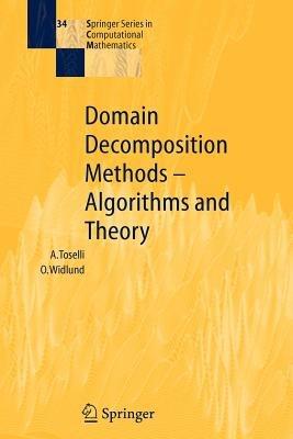 Domain Decomposition Methods - Algorithms and Theory - Andrea Toselli,Olof Widlund - cover