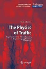 The Physics of Traffic: Empirical Freeway Pattern Features, Engineering Applications, and Theory