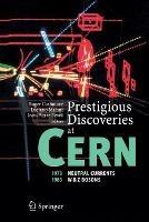Prestigious Discoveries at CERN: 1973 Neutral Currents 1983 W & Z Bosons