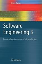 Software Engineering 3: Domains, Requirements, and Software Design