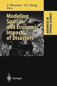 Modeling Spatial and Economic Impacts of Disasters - cover