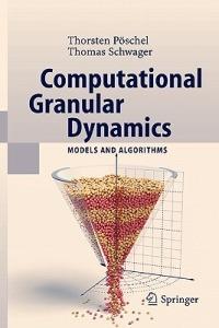 Computational Granular Dynamics: Models and Algorithms - Thorsten Pöschel,T. Schwager - cover
