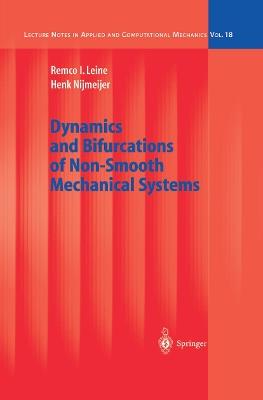 Dynamics and Bifurcations of Non-Smooth Mechanical Systems - Remco I. Leine,Henk Nijmeijer - cover