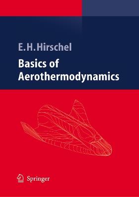 Basics of Aerothermodynamics - Ernst Heinrich Hirschel - cover
