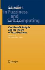 Cost-Benefit Analysis and the Theory of Fuzzy Decisions: Identification and Measurement Theory