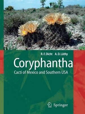Coryphantha: Cacti of Mexico and Southern USA - Reto Dicht,Adrian Lüthy - cover