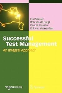 Successful Test Management: An Integral Approach - Iris Pinkster,Bob van de Burgt,Dennis Janssen - cover