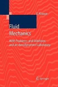 Fluid Mechanics: With Problems and Solutions, and an Aerodynamics Laboratory - Egon Krause - cover