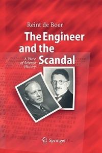 The Engineer and the Scandal: A Piece of Science History - Reint de Boer - cover