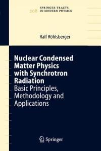 Nuclear Condensed Matter Physics with Synchrotron Radiation: Basic Principles, Methodology and Applications - Ralf Rohlsberger - cover