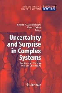 Uncertainty and Surprise in Complex Systems: Questions on Working with the Unexpected - cover